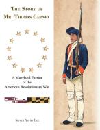 The Story Of Mr. Thomas Carney di Lee Steven Xavier Lee edito da Archway Publishing