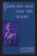 Yeats: The Man And The Masks di Richard Ellmann edito da IMPORTANT BOOKS