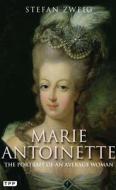 Marie Antoinette di STEFAN ZWEIG edito da I B Tauris & Co Ltd