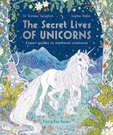 The Secret Lives of Unicorns di Termisa and Robin Seraphini edito da Flying Eye Books
