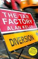 The Tar Factory di Alan Kelly edito da Luath Press Ltd