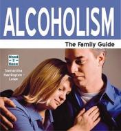Alcoholism di Samantha Harrington-Lowe edito da Need2Know