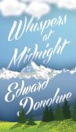 Whispers at Midnight di Edward Donohue edito da New Generation Publishing