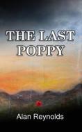 The Last Poppy di Alan Reynolds edito da FISHER KING PUB