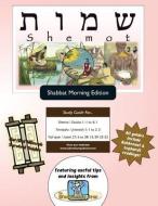 Bar/Bat Mitzvah Survival Guides: Shemot (Shabbat Am) di Elliott Michaelson Majs edito da Adventure Judaism Classroom Solutions, Inc.