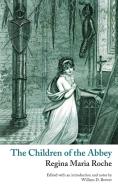 The Children of the Abbey (Valancourt Classics) di Regina Maria Roche edito da Valancourt Books