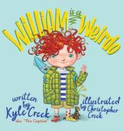William Is a Weirdo di Kyle The Captain Creek edito da IMAGINE
