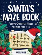Santa's Maze Book di Puzzle Pals edito da Puzzle Pals