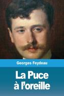 La Puce à l'oreille di Georges Feydeau edito da Prodinnova