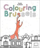 Colouring Brussels di Gwen Guegan edito da Acc Art Books