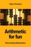 Arithmetic for fun di Yakov Perelman edito da Prodinnova