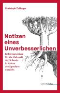 Notizen eines Unverbesserlichen di Christoph Zollinger edito da Conzett Verlag