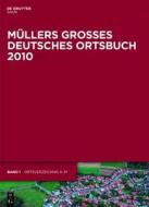 Mullers Grosses Deutsches Ortsbuch 2010: Vollstandiges Ortslexikon edito da Walter de Gruyter