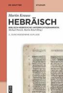 Hebr Isch: Biblisch-Hebr Ische Unterrichtsgrammatik di Martin Krause edito da Walter de Gruyter