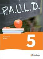 P.A.U.L. D. (Paul) 5. Schülerbuch. Gymnasien G8. Bayern edito da Schoeningh Verlag Im