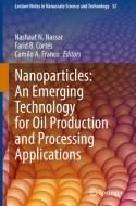 Nanotechnology for Enhancing In-Situ Recovery and Upgrading of Oil and Gas Processing edito da Springer-Verlag GmbH