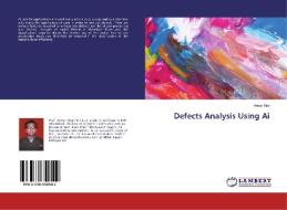 Defects Analysis Using Ai di Ankur Bist edito da LAP Lambert Academic Publishing