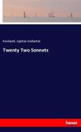 Twenty Two Sonnets di Rowland E. Egerton-Warburton edito da hansebooks