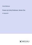Poems by Emily Dickinson, Series One di Emily Dickinson edito da Megali Verlag