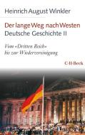 Der lange Weg nach Westen Deutsche Geschichte - Band 2 di Heinrich August Winkler edito da Beck C. H.