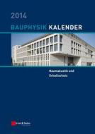 Bauphysik Kalender 2014 di Nabil A. Fouad edito da Wilhelm Ernst & Sohn Verlag Fur Architektur Und Technische W