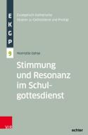 Stimmung und Resonanz im Schulgottesdienst di Henriette Gehse edito da Vandenhoeck + Ruprecht