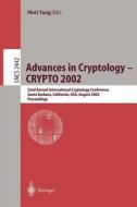 Advances in Cryptology - CRYPTO 2002 di M. Yung, Karl Mahall edito da Springer Berlin Heidelberg