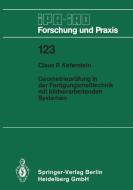 Geometrieprüfung in der Fertigungsmeßtechnik mit bildverarbeitenden Systemen di Claus P. Keferstein edito da Springer Berlin Heidelberg