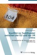 Konflikt im Textilhandel zwischen der EU und der VR China di Christina Hagemeister edito da AV Akademikerverlag