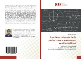 Les déterminants de la performance scolaire en mathématique di Mohammed Bijou edito da Editions universitaires europeennes EUE