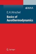 Basics of Aerothermodynamics di Ernst Heinrich Hirschel edito da Springer Berlin Heidelberg