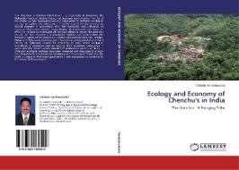 Ecology and Economy of Chenchu's in India di Chintala Venkateswarlu edito da LAP Lambert Academic Publishing