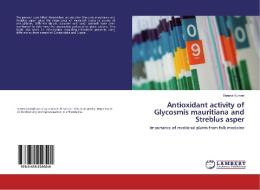 Antioxidant activity of Glycosmis mauritiana and Streblus asper di Seema Kumari edito da LAP Lambert Academic Publishing