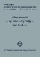 Sing- und Stegreifspiel mit Kindern di Ekkehart Pfannenstiel edito da Vieweg+Teubner Verlag