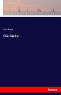 Die Fackel di Karl Kraus edito da hansebooks