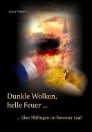 Dunkle Wolken, helle Feuer ... di Kuno Fritschi edito da Books on Demand