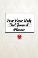 Four Hour Body Diet Journal Planner di Juliana Baldec edito da InfinitYou