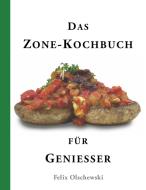 Das Zone-Kochbuch für Genießer edito da Books on Demand