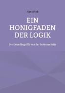 Ein Honigfaden der Logik di Hans Fink edito da Books on Demand
