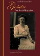 Gedichte - Eine Seelenbiographie di Emilie Grützmacher edito da Books on Demand