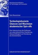 Technologiebasierte Chancen Und Wachstum Akademischer Spin-offs di Felix Riesenhuber edito da Gabler Verlag