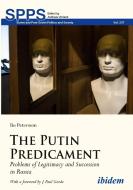THE PUTIN PREDICAMENT 8211 PROBLEMS di Bo Petersson, J. Paul Goode edito da COLUMBIA UNIVERSITY PRESS