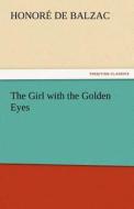The Girl with the Golden Eyes di Honoré de Balzac edito da tredition GmbH