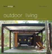 Best Designed Outdoor Living di Martin Nicholas Kunz, Christian Schonwetter edito da Princeton Architectural Press