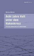 Acht Jahre Haft unter dem Hakenkreuz di Nikolaus Münster edito da Henrich Editionen
