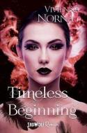 Timeless Beginning (Timeless, Band 3) di Vivienna Norna edito da SadWolf Verlag