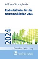 Kodierleitfaden für die Neuromodulation 2024 di Harald Kuhlmann, Thorsten Luecke edito da medhochzwei Verlag