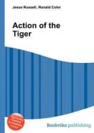 Action Of The Tiger edito da Book On Demand Ltd.