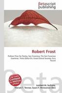 Robert Frost di Lambert M. Surhone, Miriam T. Timpledon, Susan F. Marseken edito da Betascript Publishing