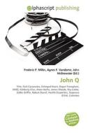 John Q di #Miller,  Frederic P. Vandome,  Agnes F. Mcbrewster,  John edito da Vdm Publishing House
